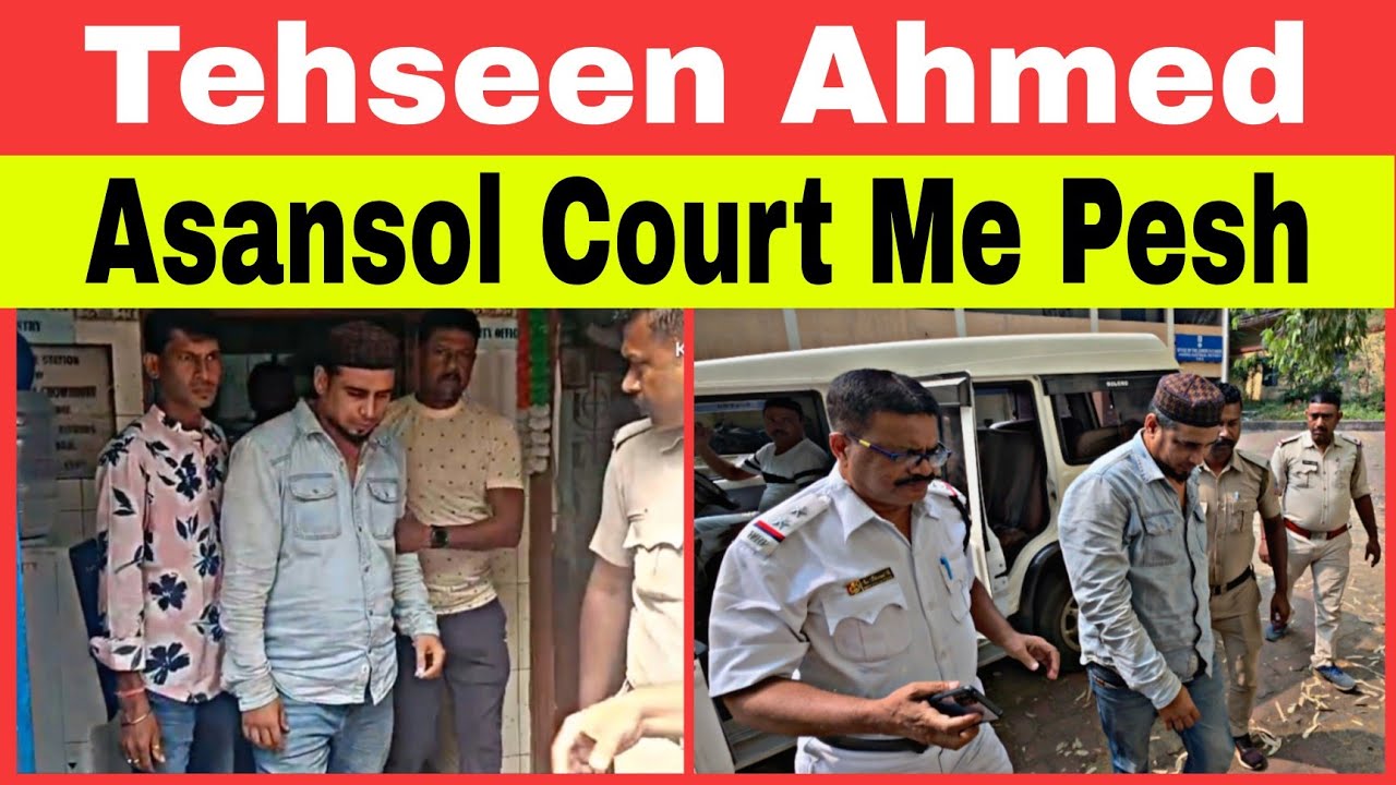 350 Crore Ka Scam ! Aropi Tehseen Court Me Pesh! Police Ne Mangi 14 Din Ki Remand !Asansol North