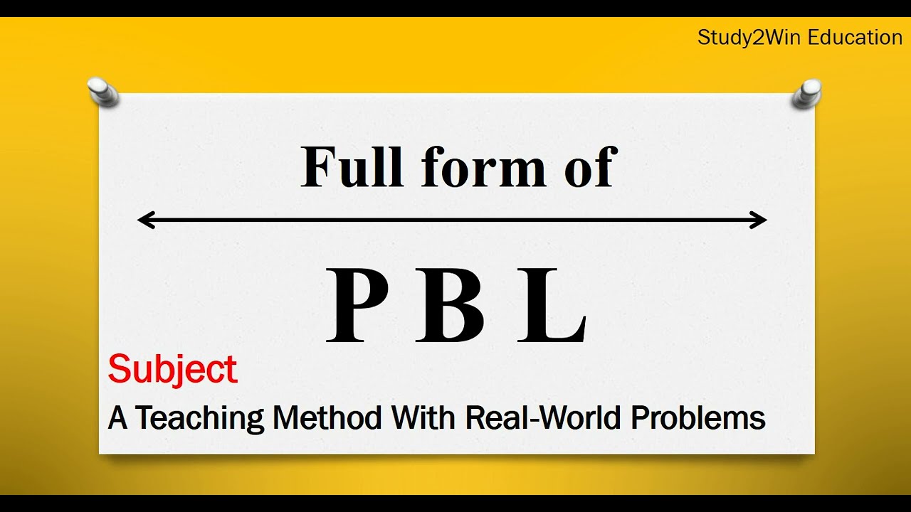 PBL ka full form | Full form of PBL in English | Subject - a teaching method with real problems