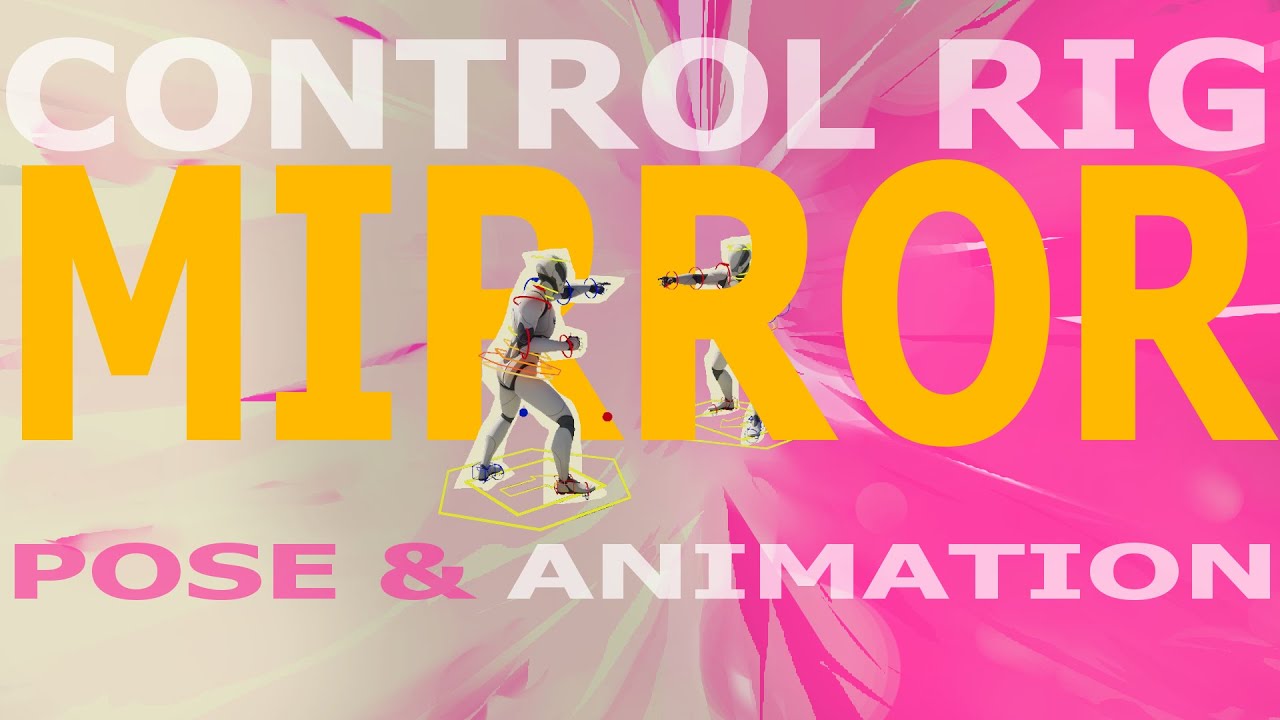 Understanding Unreal Engine - Animating with Control Rig - Mirror Poses // UE5.7