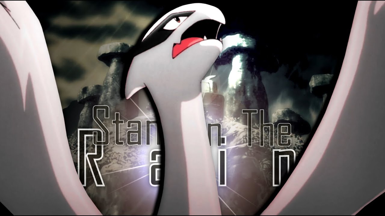Lugia ~AMV~ / Stand in the Rain