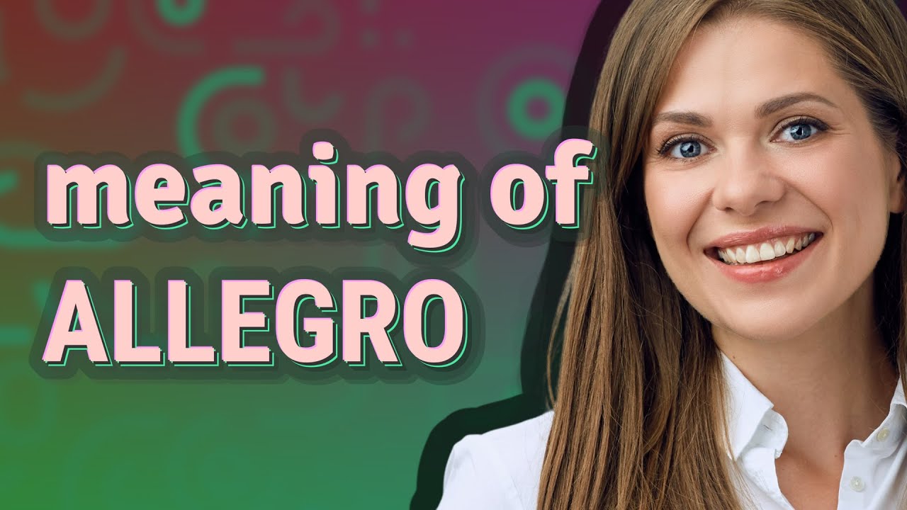 Allegro | meaning of Allegro