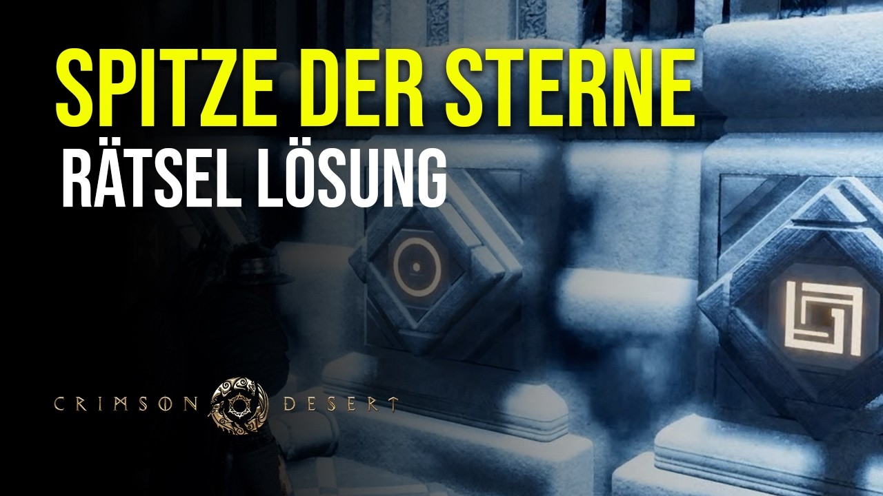 Crimson Desert &ndash; Spitze der Sterne - L&ouml;sung zur Hauptquest