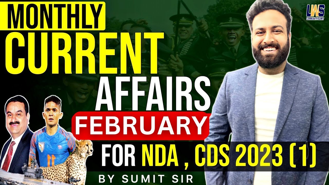 Monthly Current Affairs For NDA 1 2023 🔥 | February CA Marathon NDA 1 2023 | Learn With Sumit