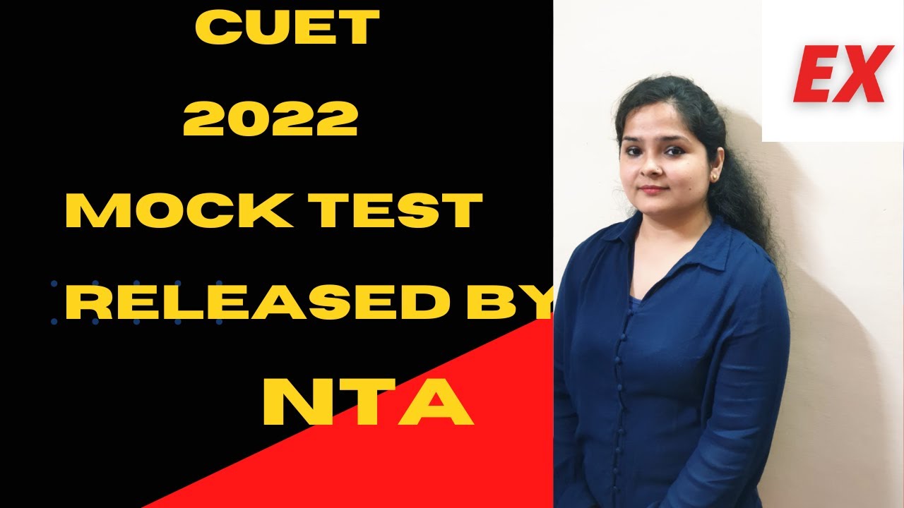 CUET 2022 UPDATE I MOCK TEST RELEASED BY NTA I CHEACK IT