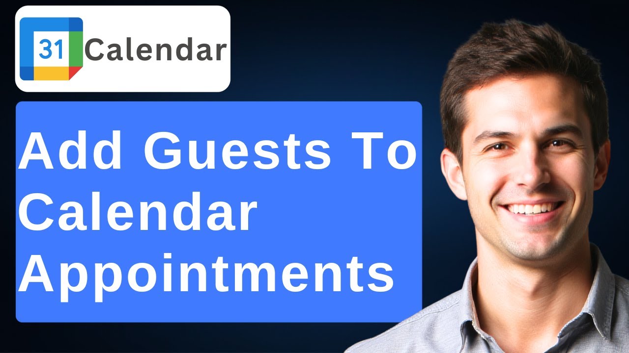 How To Remove Or Add Guest To Google Calendar Appointments [2026 Guide]