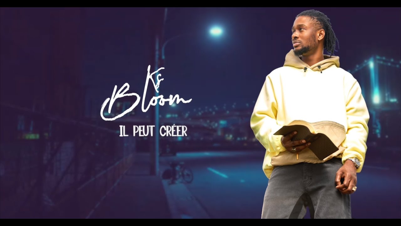 KS BLOOM - Il peut cr&eacute;er (Lyrics)