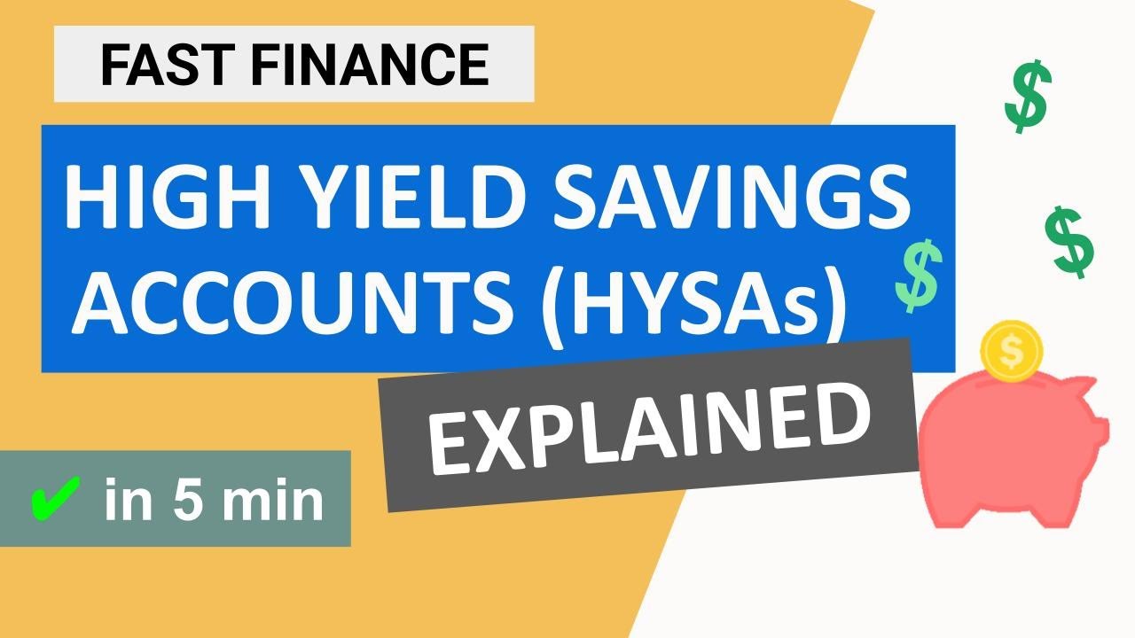 High-Yield Savings Accounts (HYSAs) Explained | How HYSAs work to Make You Money