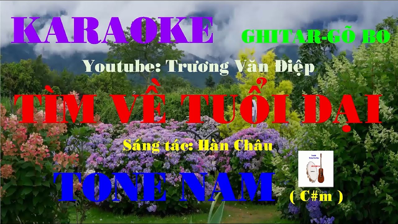 Karaoke Tìm Về Tuổi Dại Tone Nam Gõ Bo | Trương Văn Điệp