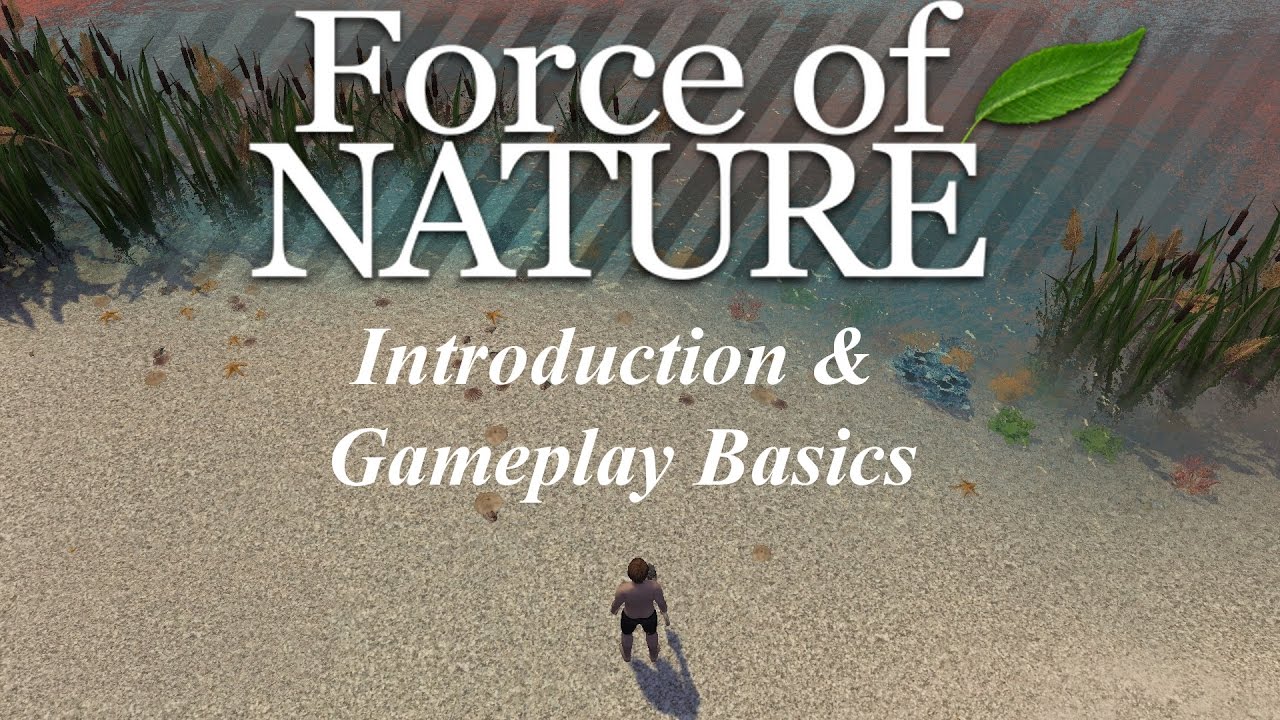 Force of Nature - Introduction and Gameplay Basics