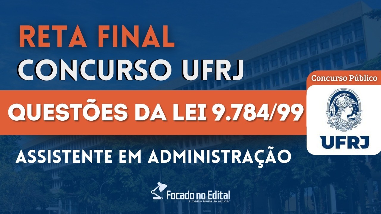 Questões da Lei 9.784/99 - Concurso UFRJ