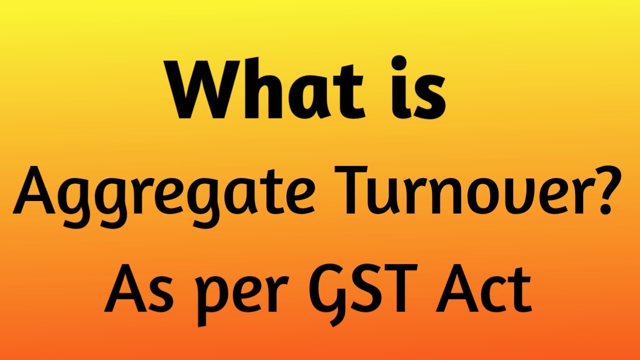 Aggregate Turnover as per GST