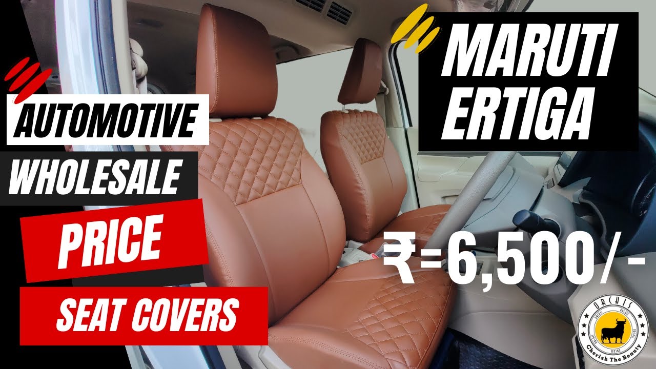 Maruti Ertiga High-Quality Leather Seat Covers at Unbeatable Wholesale Prices | ORCHIS