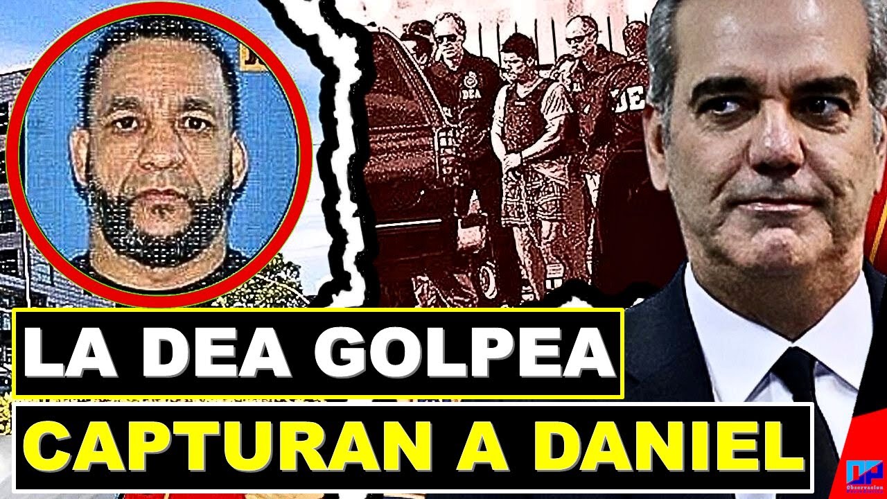 🔴LO ÚLTIMO: LA DEA CAPTURA AL PELIGROSO NARCO-CAPO DANIEL ABREU EN JARABACOA, INCAUTAN CAOCAINA