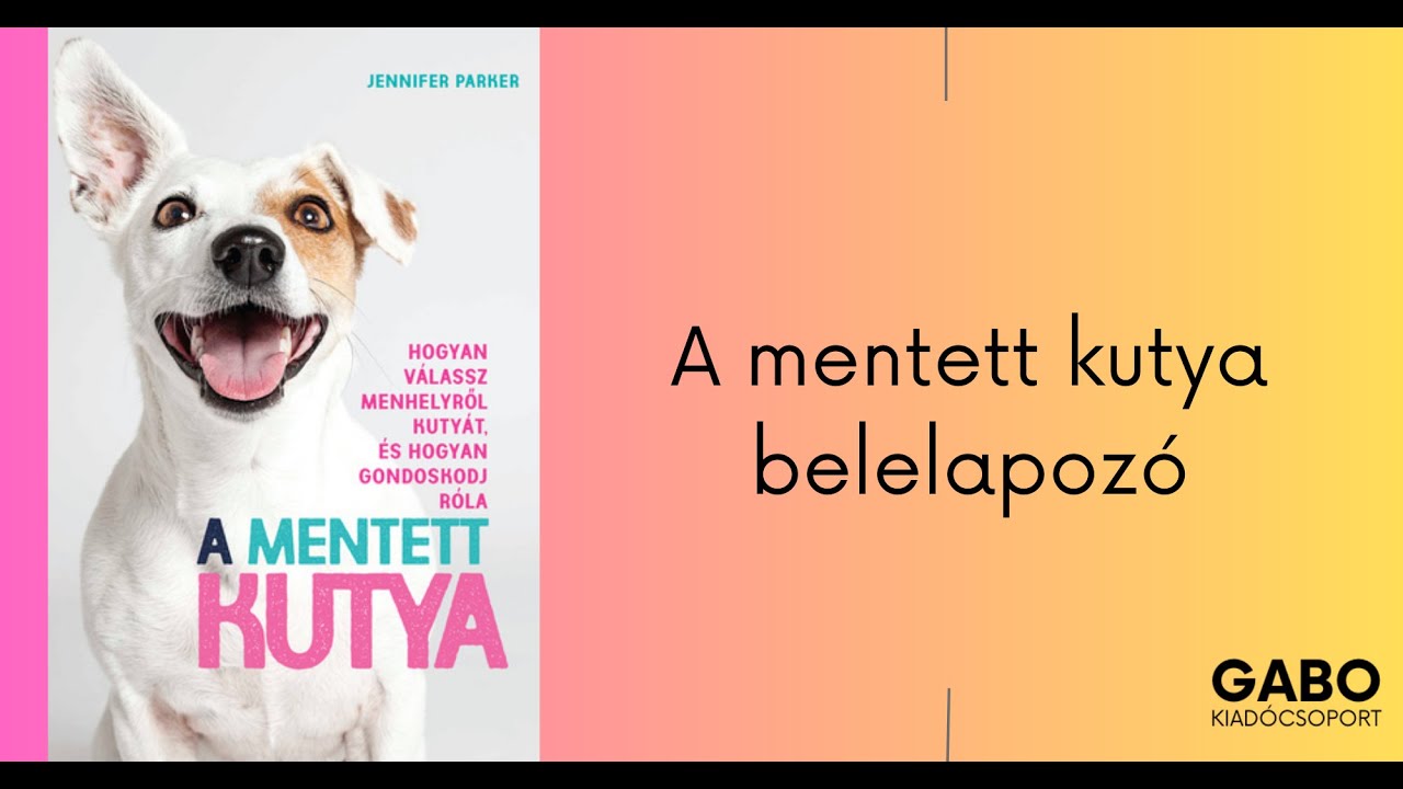 Jennifer Parker - A mentett kutya - belelapoz&oacute;