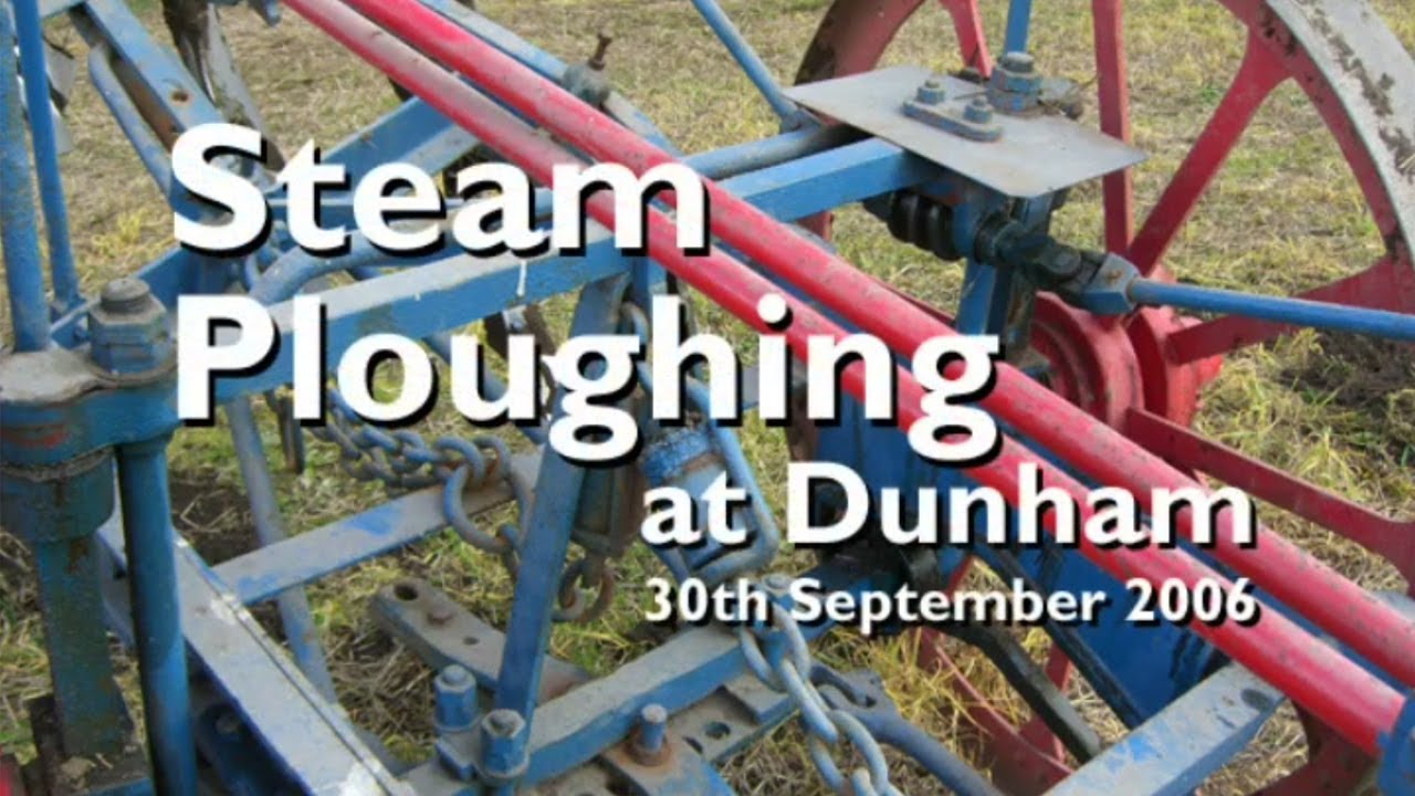 Fowler Steam Ploughing at Dunham 2006