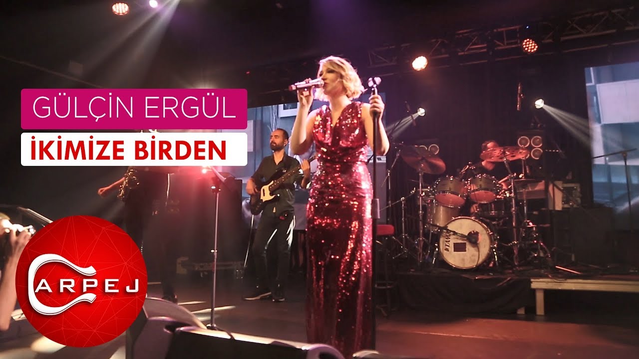 Gülçin Ergül - İkimize Birden (Canlı)