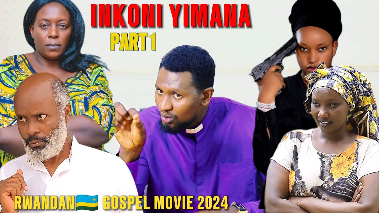 RWANDAN 🇷🇼 And BURUNDIAN 🇧🇮GOSPEL MOVIE/INKONI YIMANA PART 1 🔥🔥🔥🔥🔥🔥