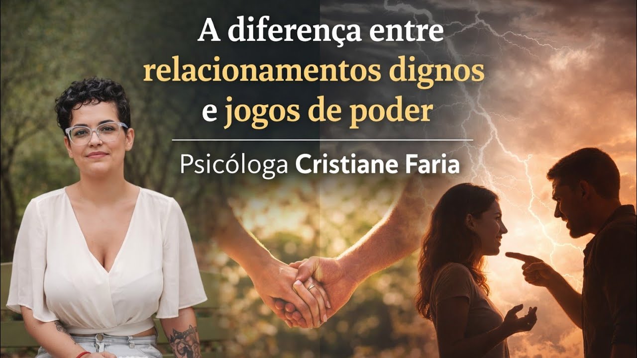 Desvendando os relacionamentos - Psicóloga Cristiane Faria 