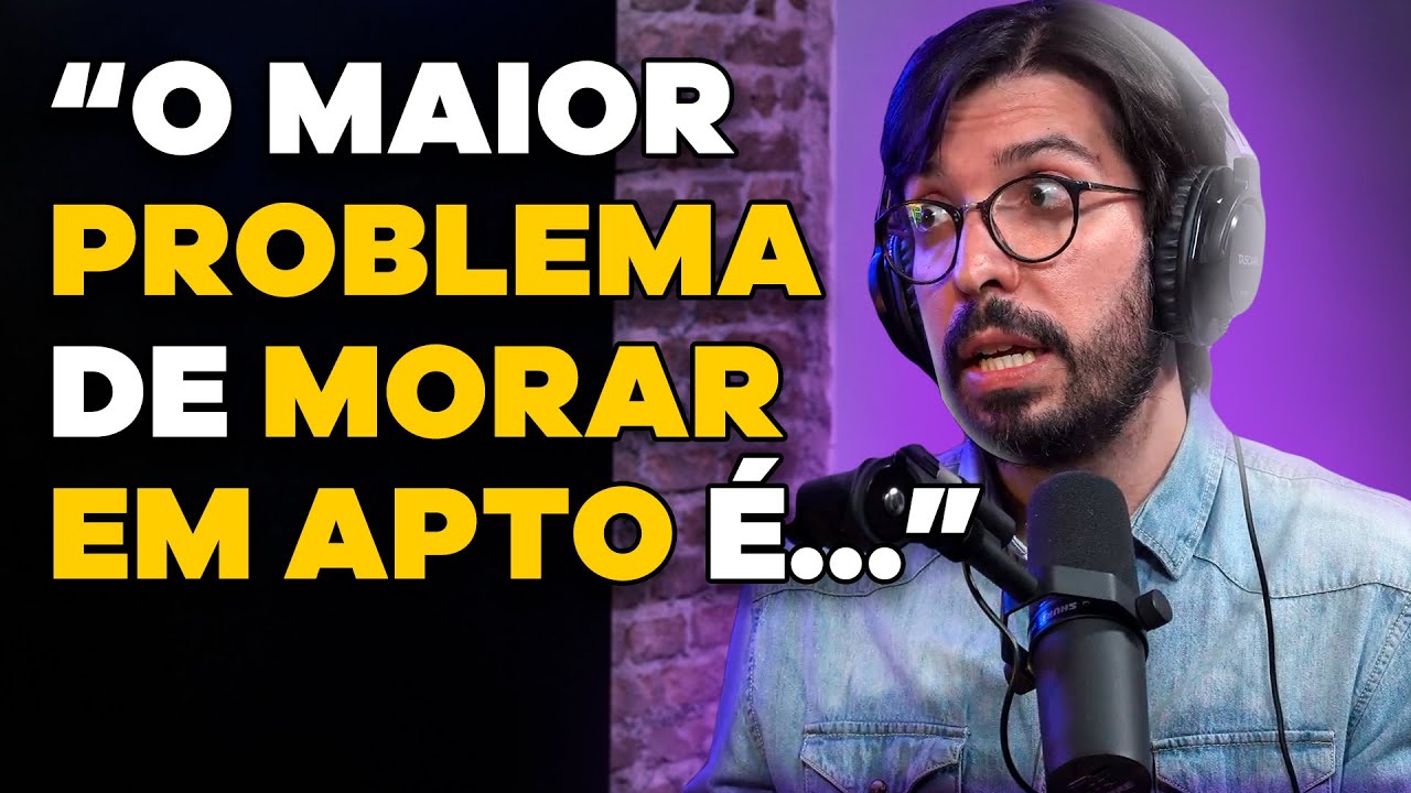 CASA ou APARTAMENTO: Qual é melhor? (com Almanaque SOS) | PODCAST do MHM