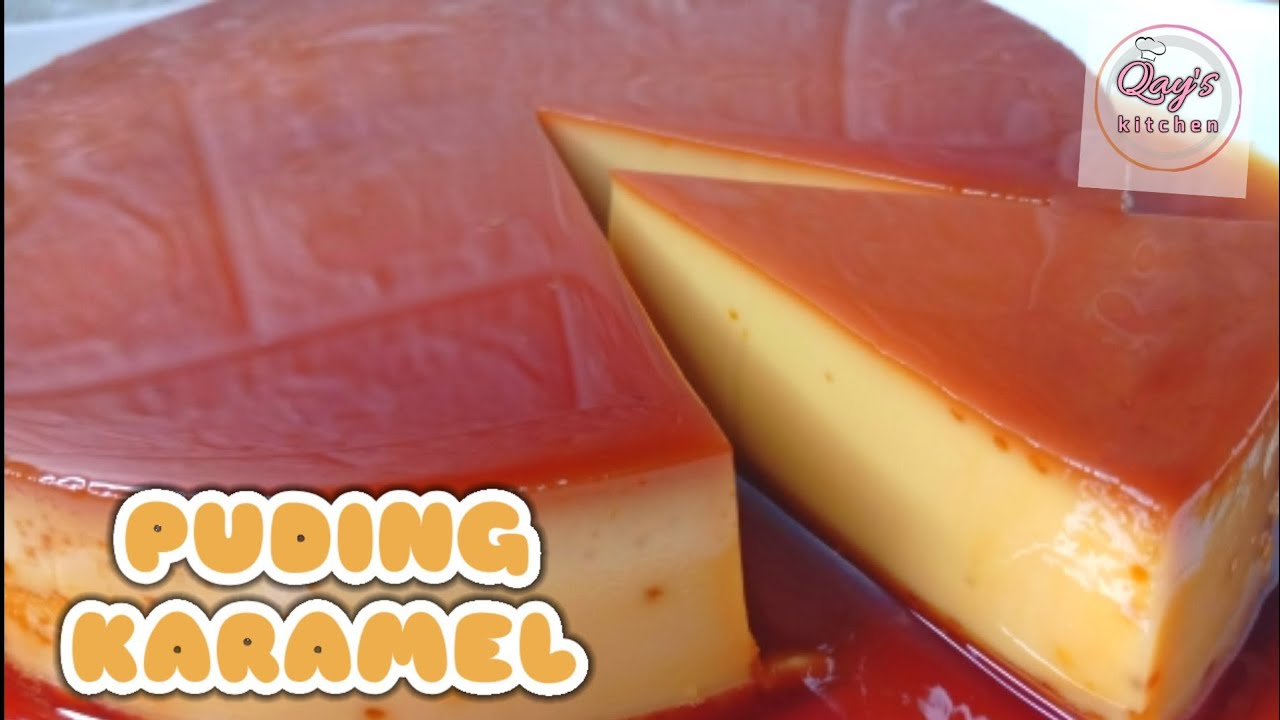 Resepi Puding Karamel lembut dan sedap