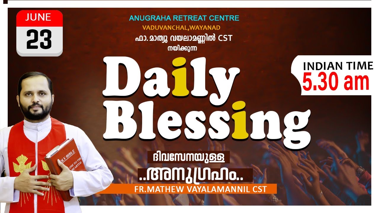 DAILY BLESSING 2025 JUNE-23/FR.MATHEW VAYALAMANNIL CST#DailyBlessing #Frmathewhvayalamannil