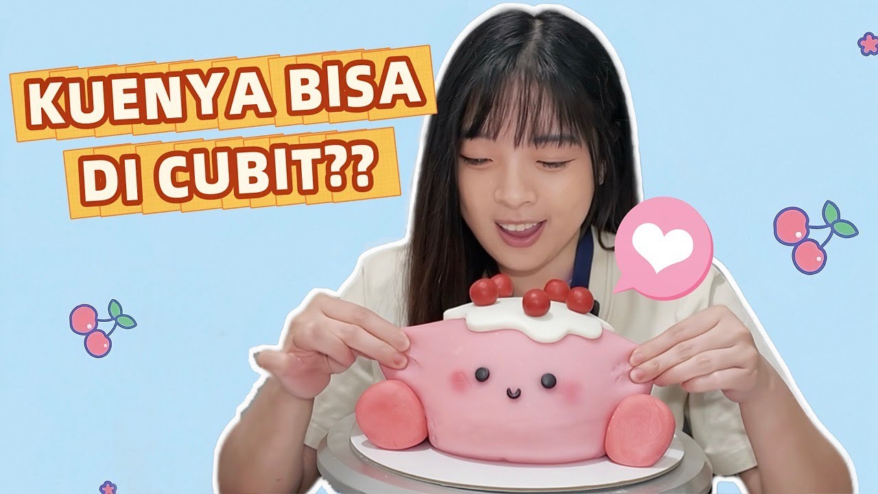 BIKIN KUE YANG BISA DI CUBIT CUBIT!! LUCUUUU