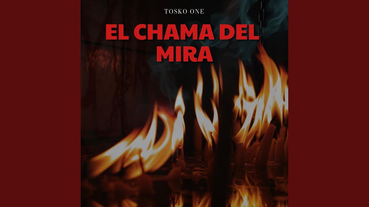 El chama del mira