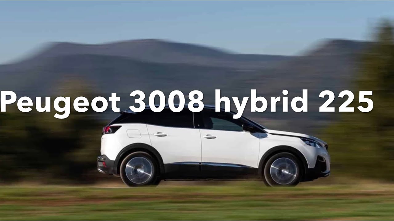 Prueba Peugeot 3008 híbrido 225 GT   #TribuEléctrica @CityCarMobilityBcn