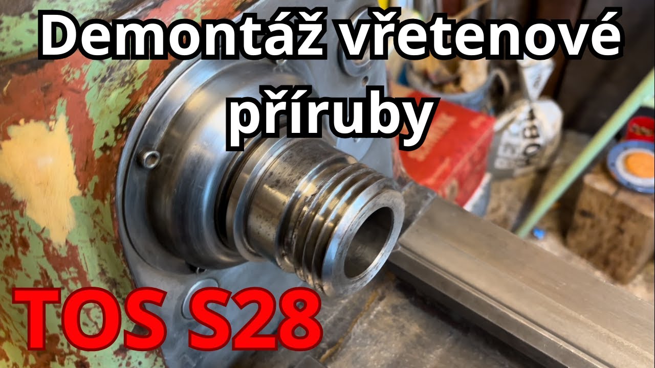 Soustruh TOS S28 (Žebrák) - Demontáž vřetenové (upínací) příruby a složení šneku u univerzály
