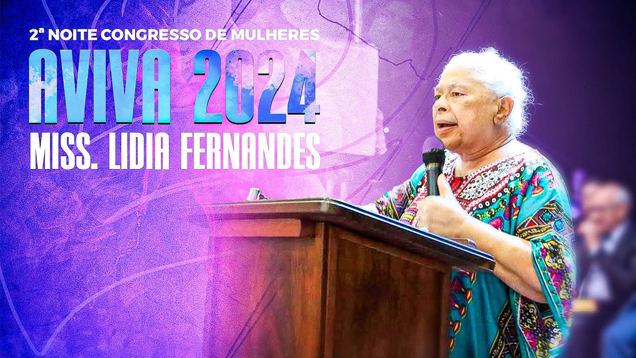 CONGRESSO AVIVA 2024 - Miss. Lídia Fernandes