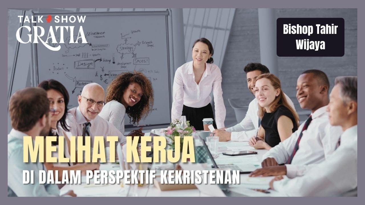 Talk Show GMI Gratia - Eps 4 : Melihat Kerja di Dalam Perspektif Kekristenan