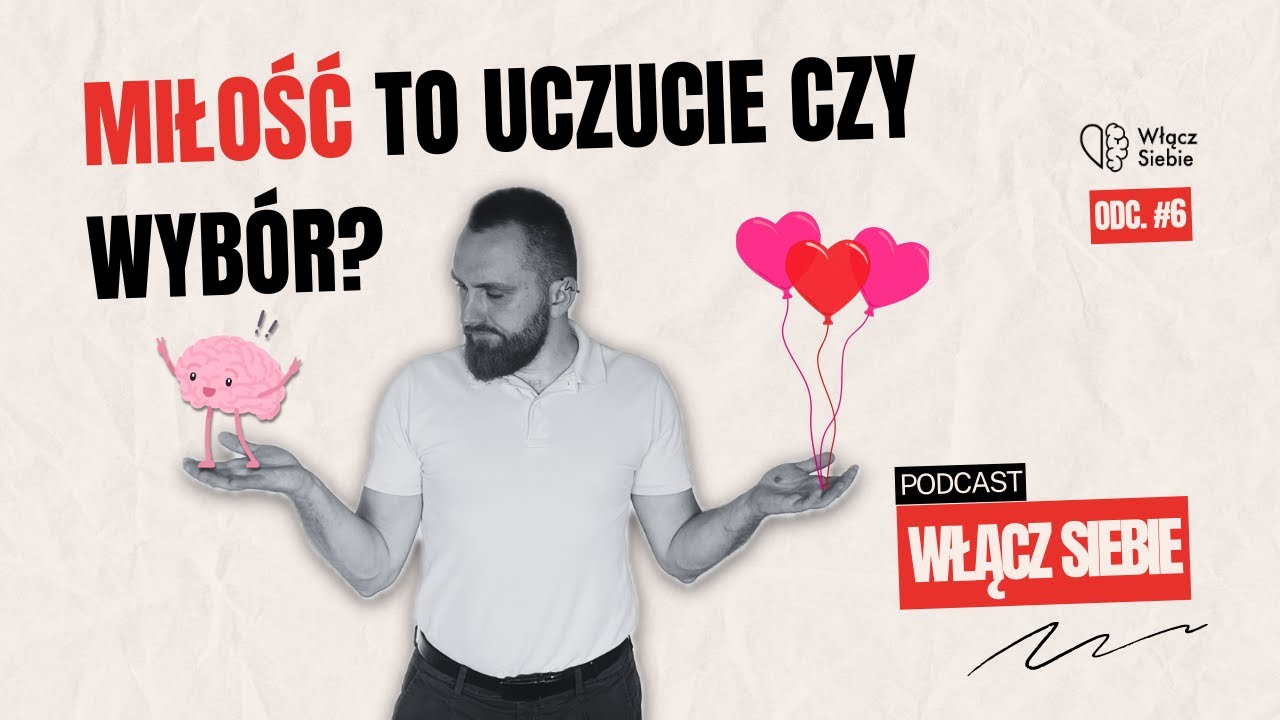 Miłość to uczucie czy wyb&oacute;r?