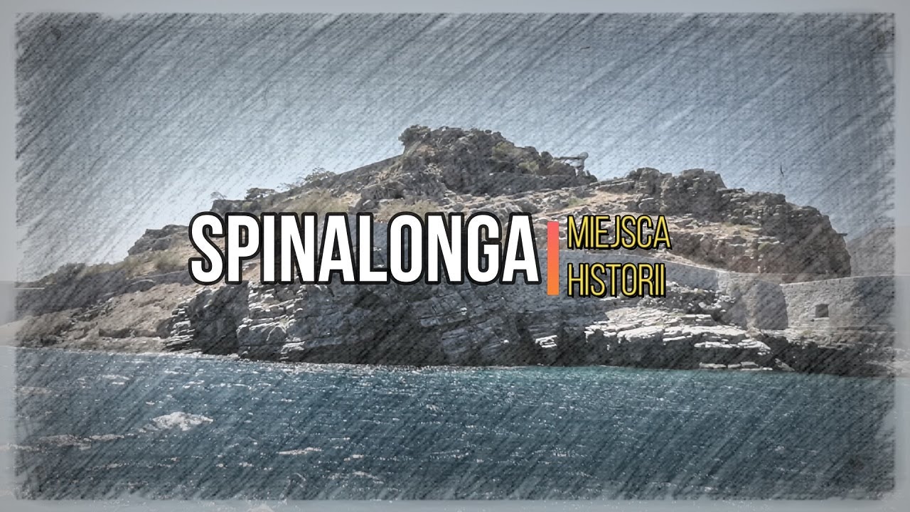 📜Historia Spinalongi - Piekło Trędowatych - Wyspa Spinalonga - Miejsca Historii📜
