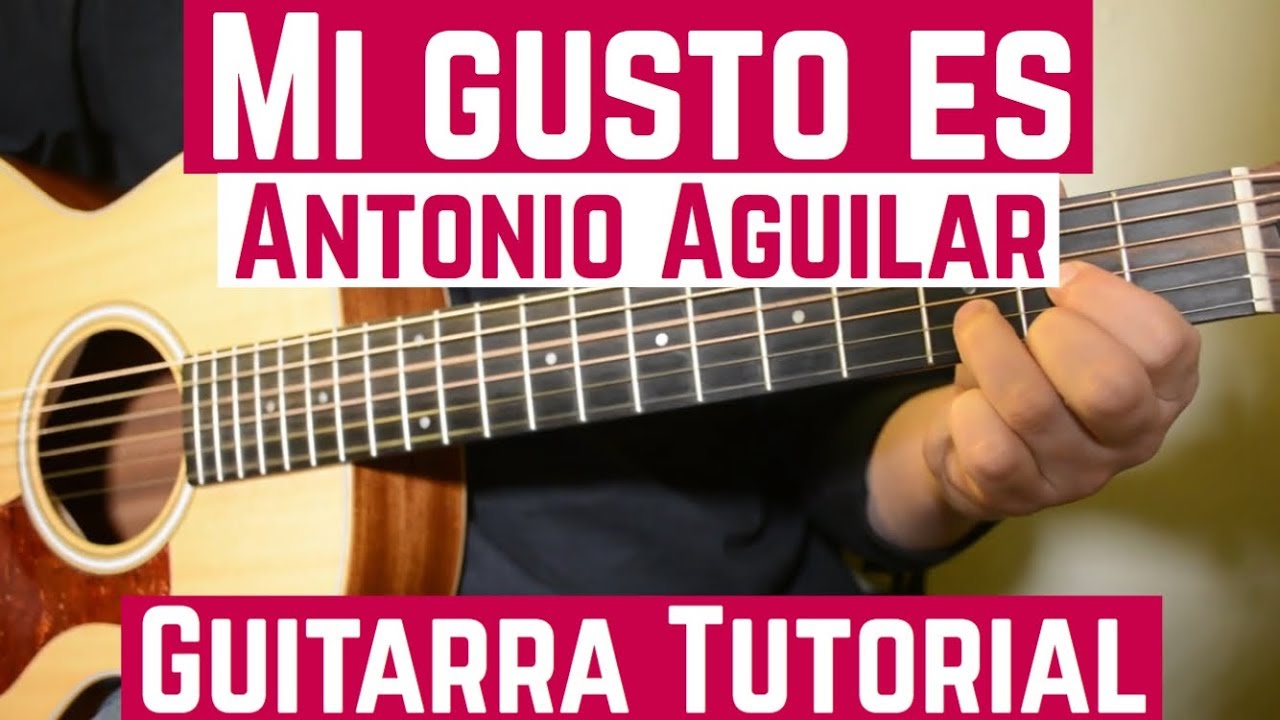Mi Gusto Es - Tutorial de Guitarra ( Antonio Aguilar ) Para Principiantes