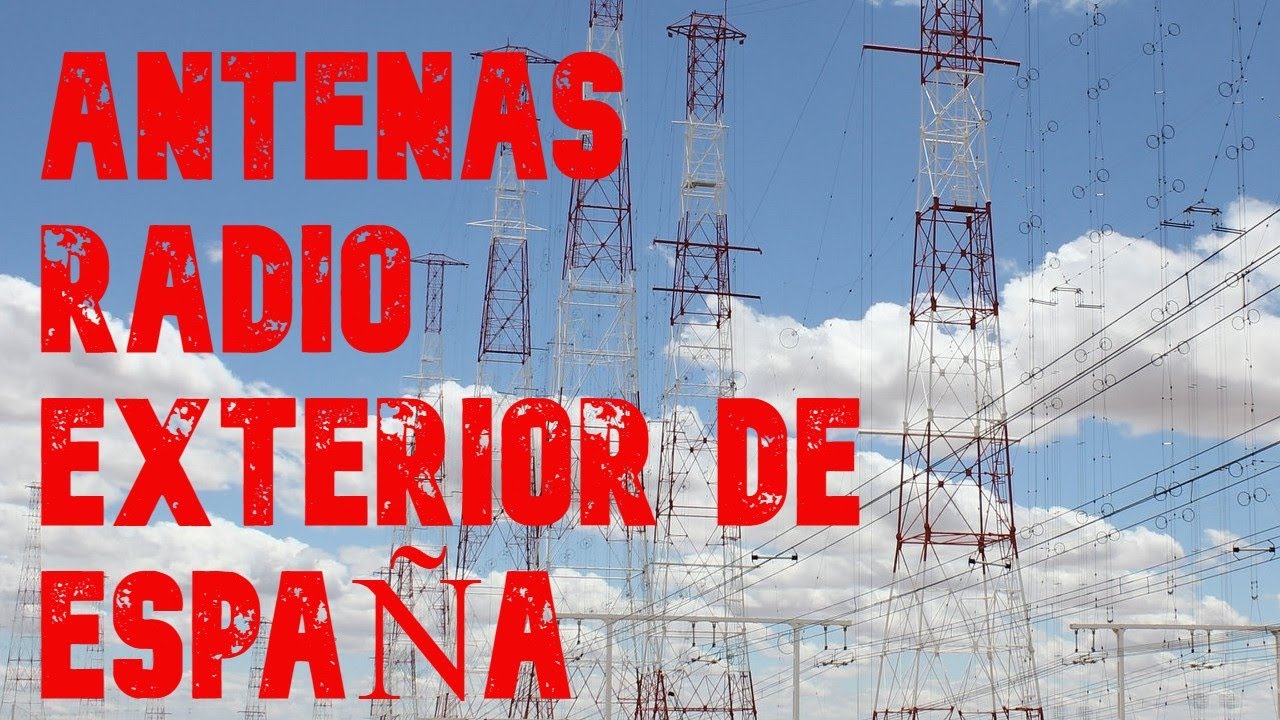 CAMPO DE ANTENAS 📡 RADIO EXTERIOR DE ESPAÑA 📻 ONDA CORTA (SW)