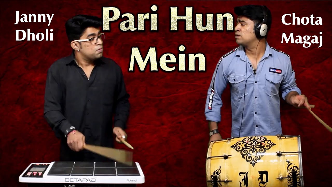 Pari Hun Mein | Janny Dholi,Chota Magaj | Octapad | Dhol | Garba Song