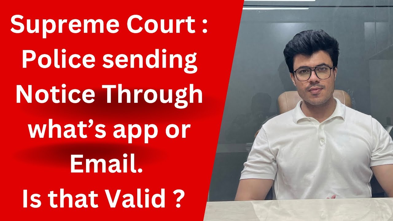 Supreme Court : Police sending Notice through What’s app or Email - Valid or not ?