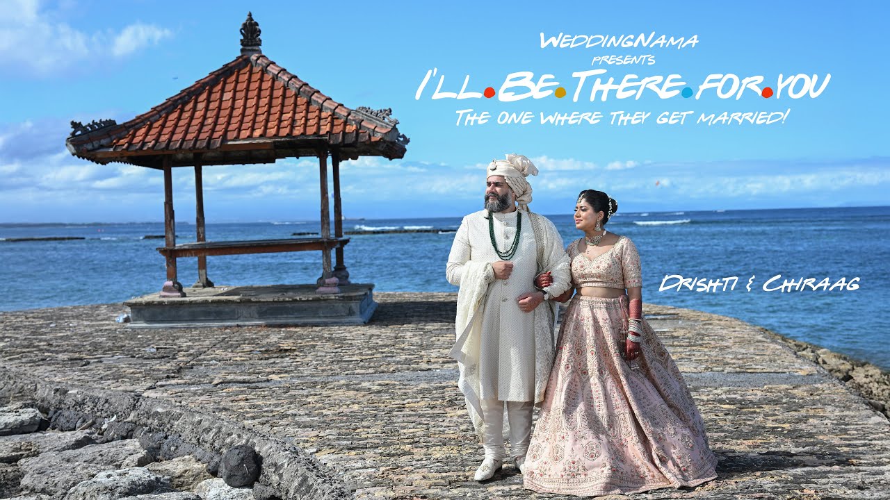 Drishti & Chiraag | Bali Wedding | Trailer