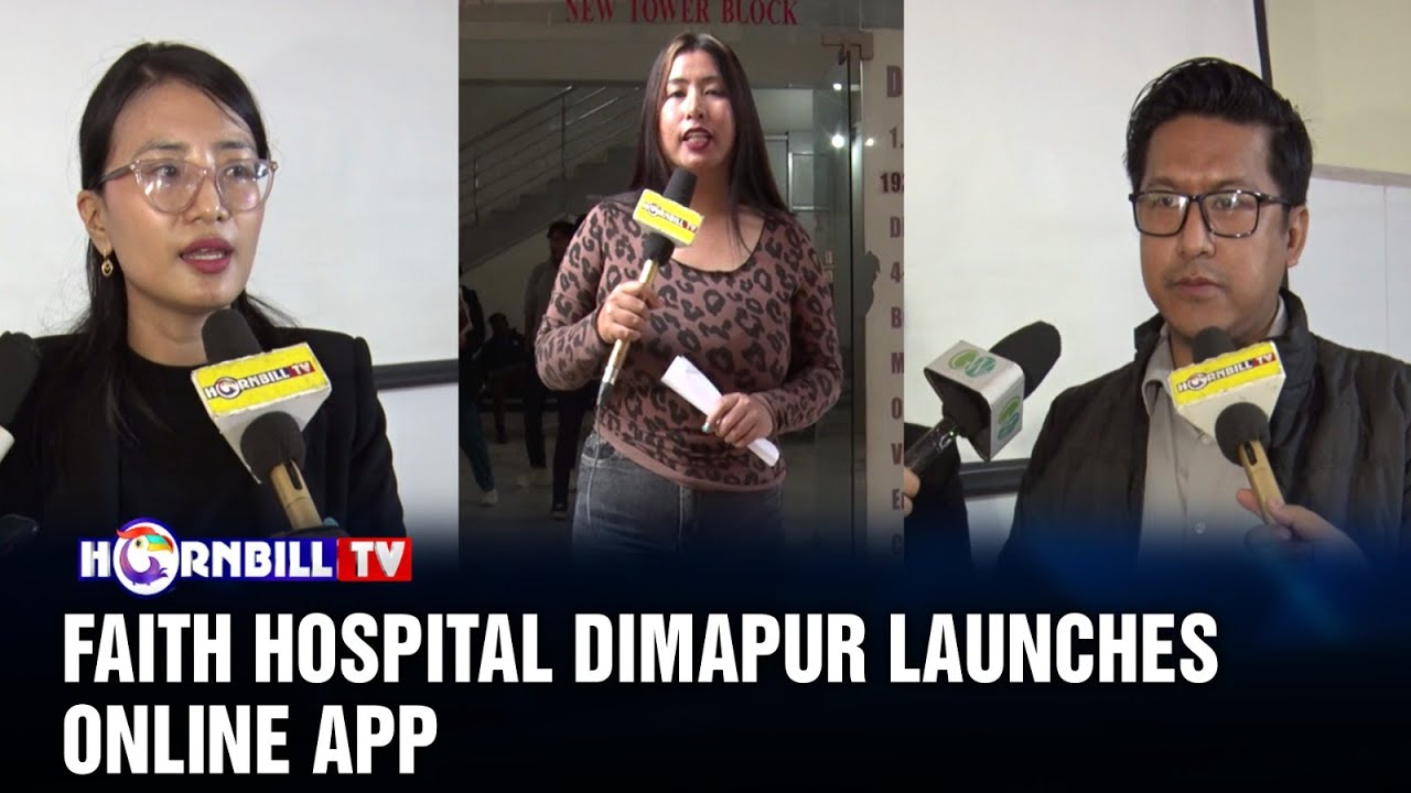FAITH HOSPITAL DIMAPUR LAUNCHES ONLINE APP