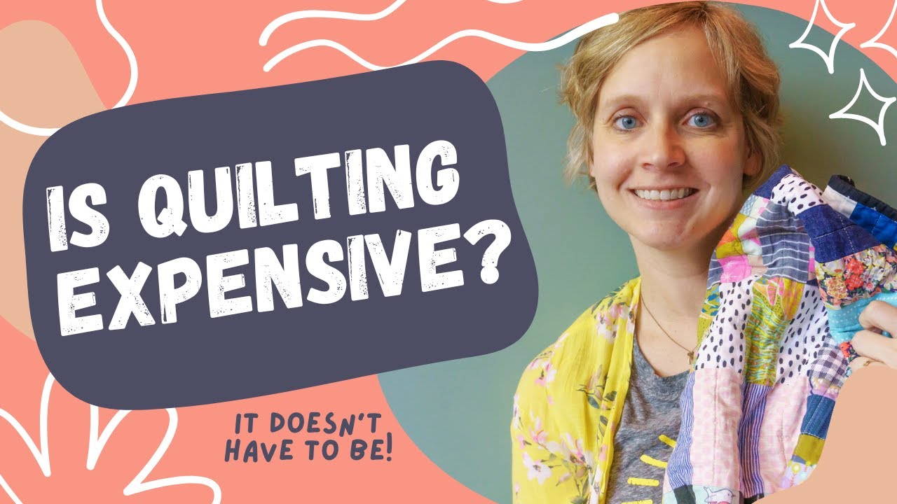 How to Make Quilting Cost Less!