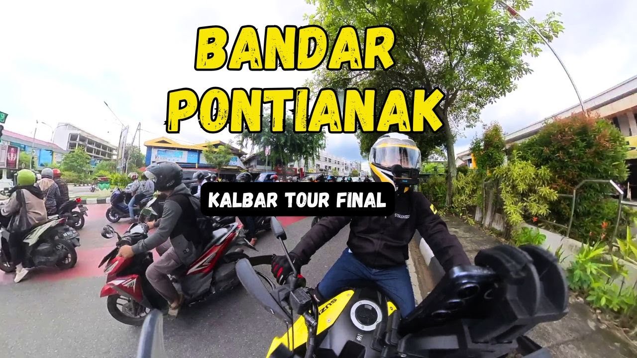 Road To Pontianak Final: A Sarawakian Riding di Kota Pontianak, Bandar Tersibuk di Kepulauan Borneo