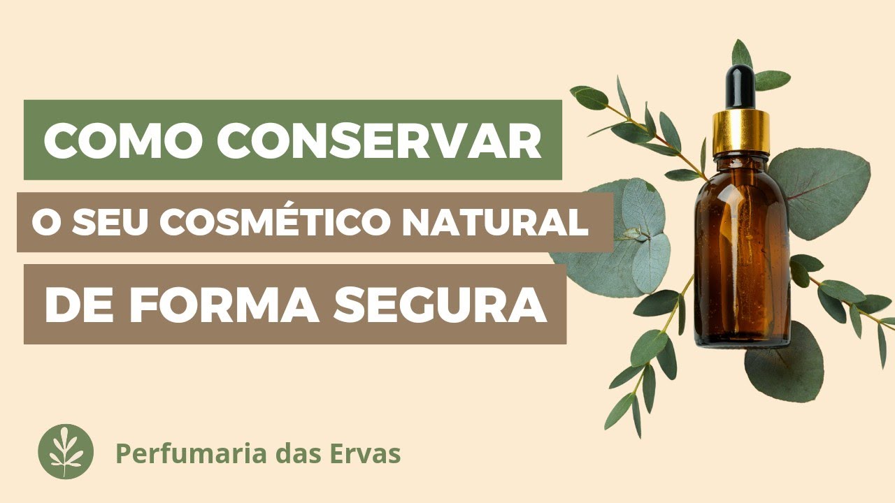 Como conservar o seu cosmético natural por mais tempo