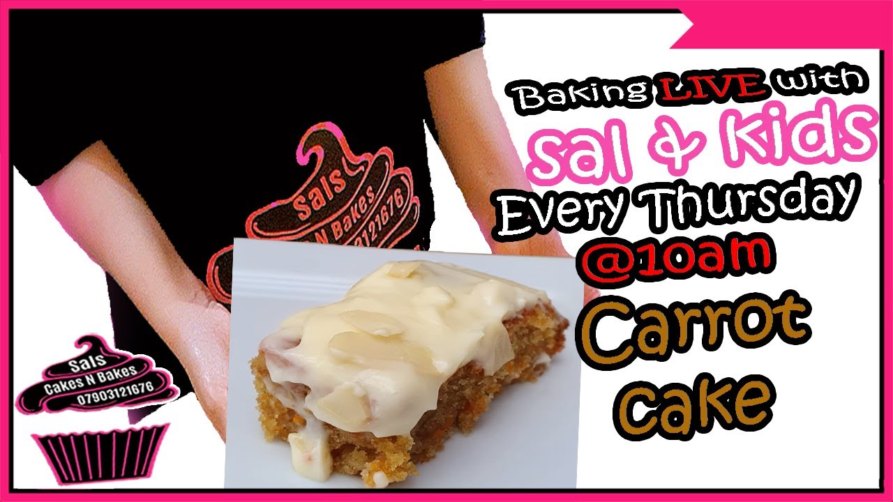 🎂Baking Carrot Cake LIVE With Sal & Kids Every Thursday @ Any Given Time 🧁 Sal's Cake's n Bake's