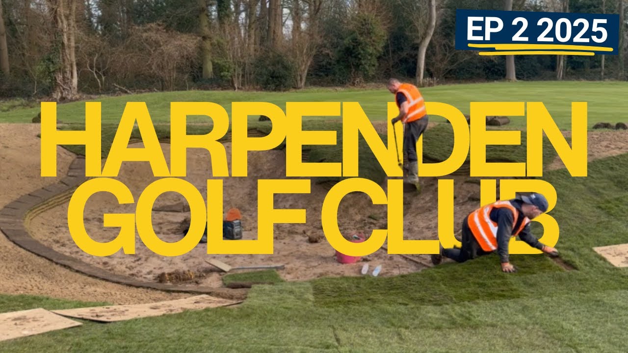 Time For Turf | Harpenden Golf Club | Episode 2 2025
