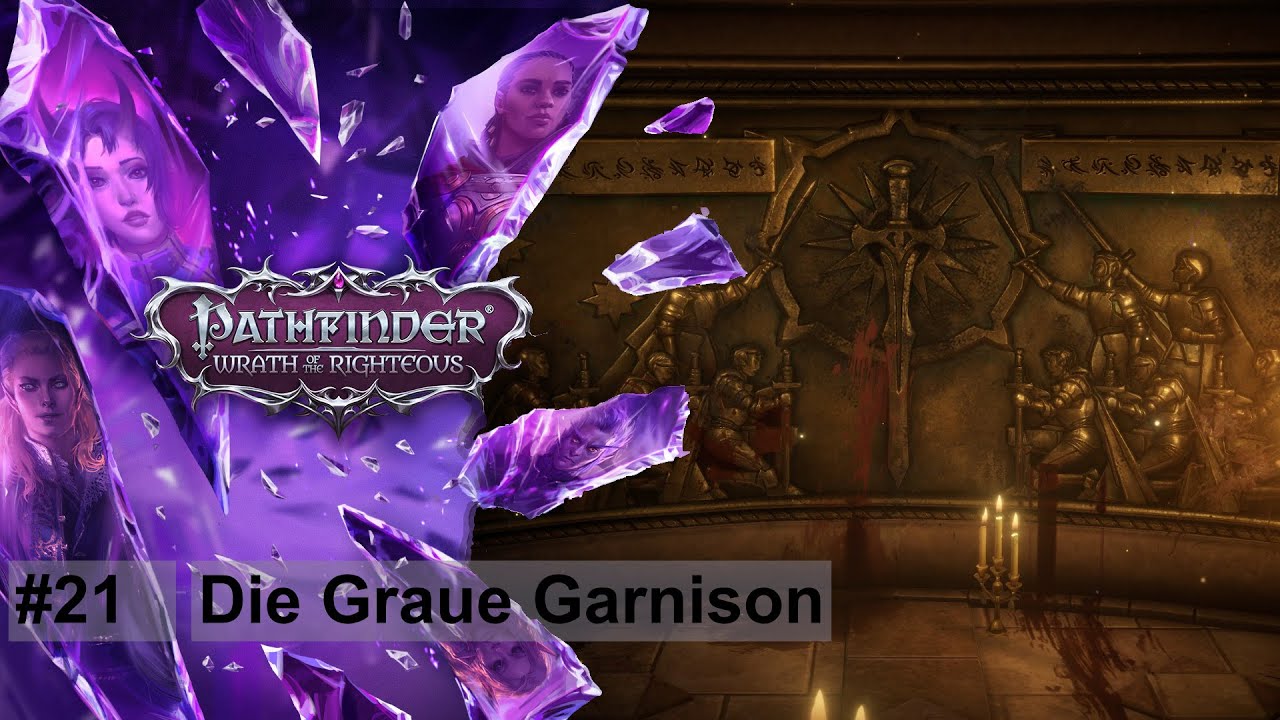 #21 Die Graue Garnison - Lets Play Pathfinder: Wrath of the Righteous