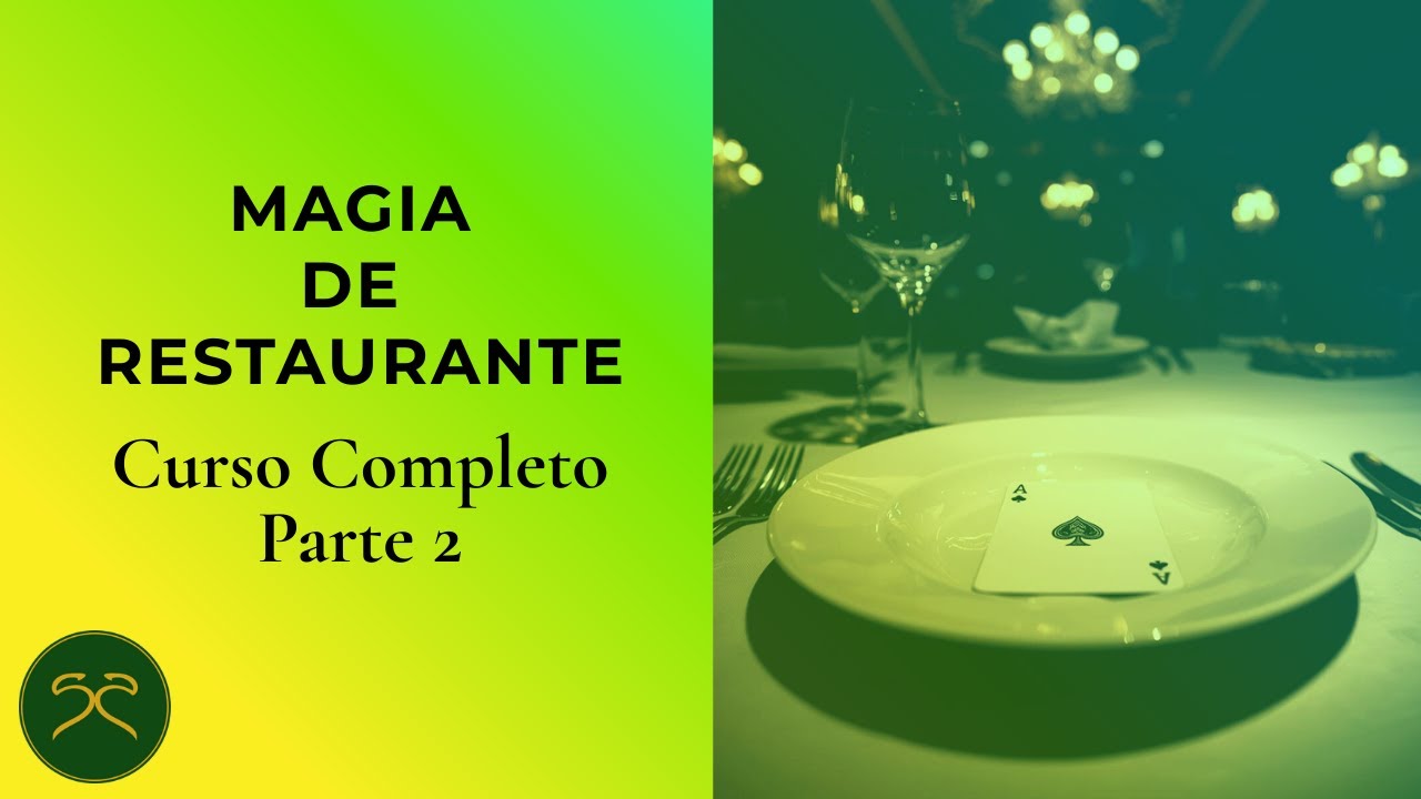 Magia de Restaurante - Curso Completo (parte 2)