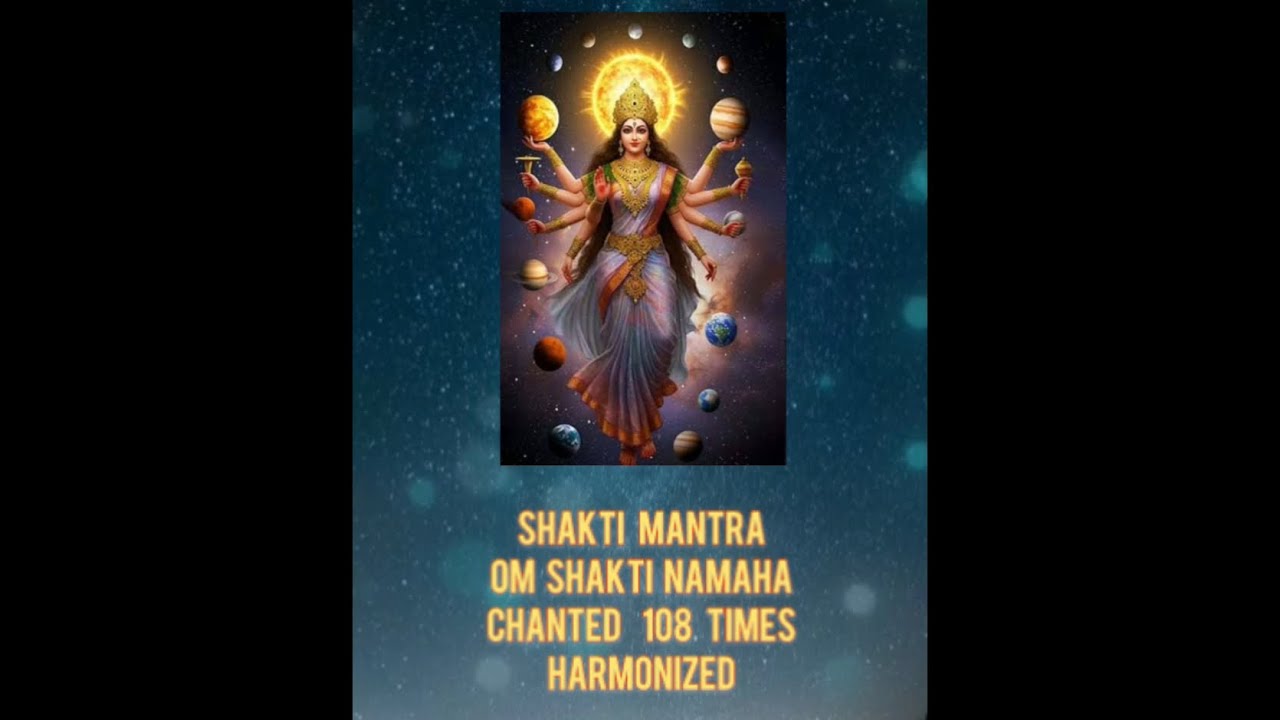 🪷SHAKTI MANTRA🪷| OM SHAKTI NAMAHA | 108X HARMONIZED | DIVINE EMPOWERMENT, PEACE, & PROTECTION