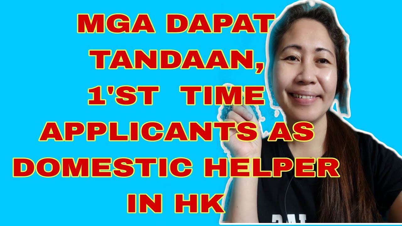 MGA REQUIREMENTS AT DAPAT PAGHANDAAN KAPAG MAG APPLY AS DOMESTIC HELPER IN HK/konyang22tv
