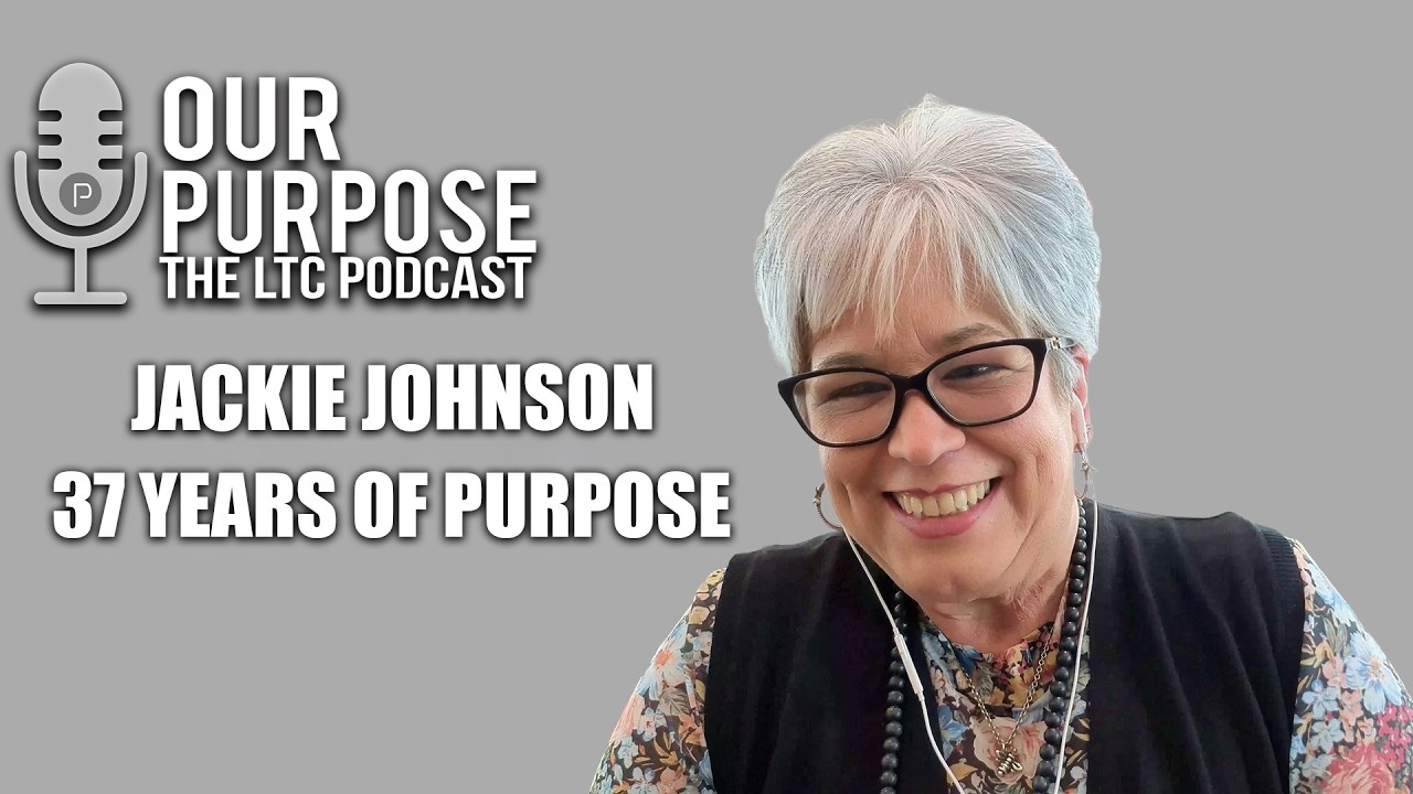 37 Years of Purpose: Redefining Activities in Long-Term Care | Our Purpose Podcast | EP 18
