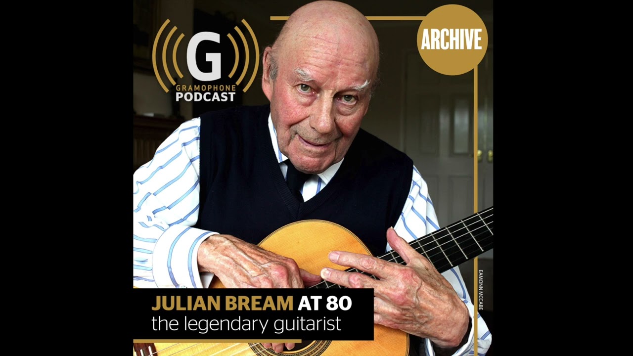Julian Bream at 80 | Gramophone Podcast ARCHIVE